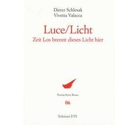 Luce-Licht. Zeit los brennt dieses licht hier. Ediz. bilingue