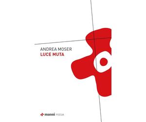 Luce muta [Paperback] [Nov 08, 2025] Moser, Andrea