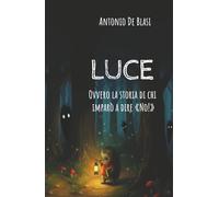 Luce: Ovvero la storia di chi imparò a dire: "no!"