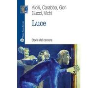 Luce. Storie dal carcere