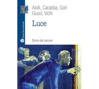 Luce. Storie dal carcere
