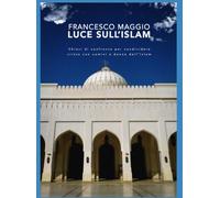 Luce sull'Islam: Guida al dialogo interreligioso