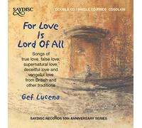LUCENA, GEF - FOR LOVE IS LORD OF ALL