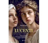 Lucenti. Stralci di letteratura per la scuola elementare, media e superiore traslati in lingua aulica siciliana