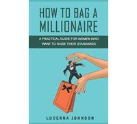 Lucerna Johnson How to Bag a Millionaire (Tascabile)