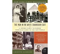 The Man in the White Sharkskin Suit: A Jewish Family's Exodus from Old Cairo
