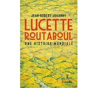 Lucette Routaboul : une histoire mondiale