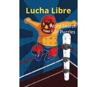 Lucha Libre Word search puzzle book: Word Searches with Easy to Read print about lucha libre, Mexican wrestling and more | 6x9 inches, 110 pages | 50+ Puzzles