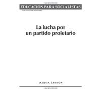 Lucha por un Partido Proletario