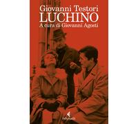 Luchino [Paperback] [Oct 31, 2022] Testori, Giovanni and Agosti, Giovanni
