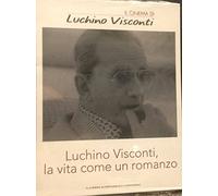 Luchino Visconti la vita come un romanzo