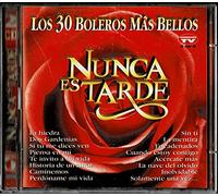 Lucho Gatica,Antonio Machin,JorgeSepulveda,Olga Guillot,Betty Missiego,Moncho,Armando Manzanero, - Nunca Es Tarde -- los 30 Boleros Mas Bellos