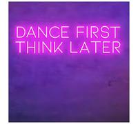 Luci al Neon Da Parete Insegna Luminosa Al Neon Dance First Think Later Per Bar, Feste, Night Club, Pub, Decorazione Da Parete(UN,76X18CM)