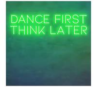 Luci al Neon Da Parete Insegna Luminosa Al Neon Dance First Think Later Per Bar, Feste, Night Club, Pub, Decorazione Da Parete(D,63.5X15CM)