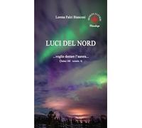 Luci del Nord. ...Voglio destare l'aurora... (Salmo 108 versetto 4)