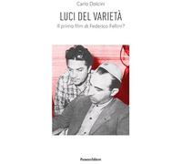 Luci del varietà. Il primo film di Federico Fellini?