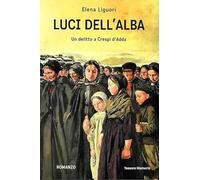 Luci dell'alba. Un delitto a Crespi d'Adda