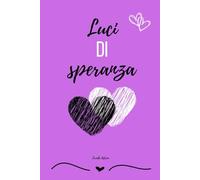 Luci di Speranza: Libro per ragazze sull’amicizia, la fiducia in se stessi e l'amor proprio.