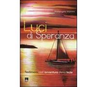 Luci di speranza. Testimoni dell'avventura della fede
