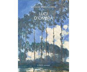 Luci d'ombra - Anselmi Salvatore Enrico