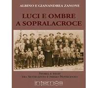 Luci e ombre a Sopralacroce. Storia e testi tra Settecento e primo Novecento