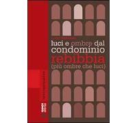 Luci e ombre dal condominio Rebibbia (più ombre che luci)