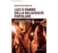 Luci e ombre della religiosità popolare. Uno studio nel confronto con il M...