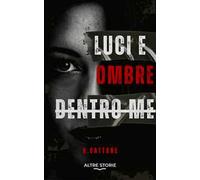 Luci e ombre dentro me