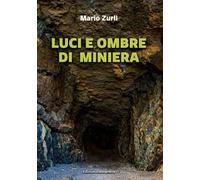 Luci e ombre di miniera