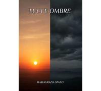 Luci e ombre. La mia biografia