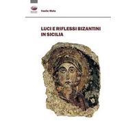 Luci e riflessi bizantini in Sicilia