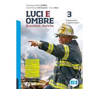 Luci ed ombre. Questioni storiche. Verso l'esame di Stato con percorsi di educazione civica. Con history CLIL. Per le Scuole superiori. Con e-book. ... Il Novecento e i giorni nostri (Vol. 3)