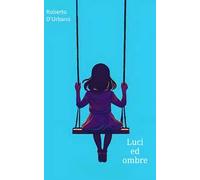 Luci ed ombre. Raccolta di novelle