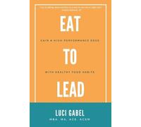 Luci Gabel Eat to Lead (Tascabile)