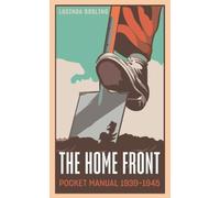 Luci Gosling The Home Front Pocket Manual 1939-1945 (Copertina rigida)
