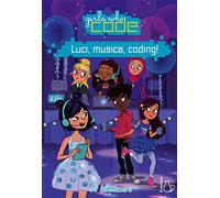 Luci, musica, coding! Girls who code