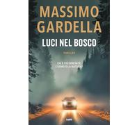 Libri Massimo Gardella - Luci Nel Bosco