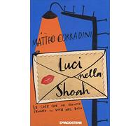 Luci nella Shoah. Le cose che mi hanno tenuto in vita nel buio