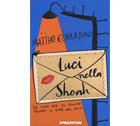 Luci nella Shoah. Le cose che mi hanno tenuto in vita nel buio