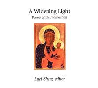 Luci Shaw A Widening Light (Tascabile)