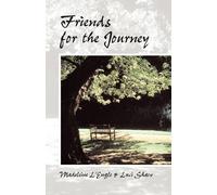 Luci Shaw Madeleine L'Engle Friends for the Journey (Tascabile)