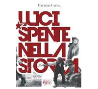 Luci spente nella storia