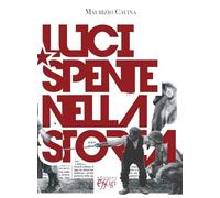 Luci spente nella storia