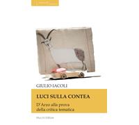 Luci sulla contea. D'Arzo alla prova della critica tematica - [Mucchi Editore]