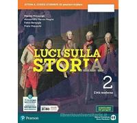 Luci sulla storia. Per la Scuola media. Con e-book. Con espansione online. L' età moderna (Vol. 2)