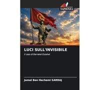 LUCI SULL'INVISIBILE: Il caso di Barraket Essahel