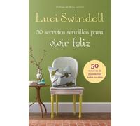 Luci Swindoll 50 Secretos sencillos para vivir feliz (Tascabile)