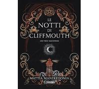Luci verdi dall'inferno. Le notti di Cliffmouth: Volume 1