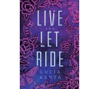 Lucía Ashta Live and Let Ride (Tascabile) Ridgemore