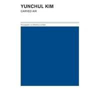 Lucia Ayala Jaime E. Forero-Romero Yunchul Ki Yunchul Kim: Carved Ai (Tascabile)